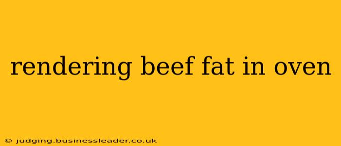 rendering beef fat in oven
