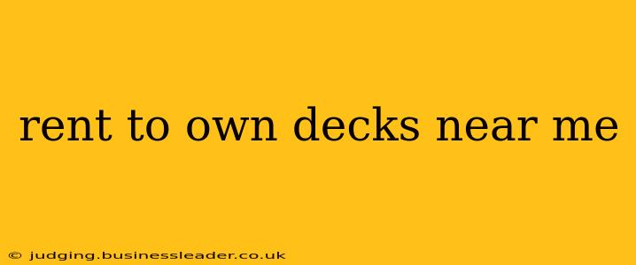 rent to own decks near me
