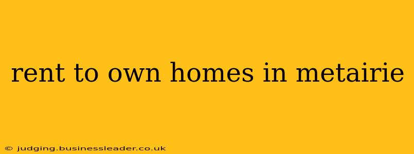 rent to own homes in metairie