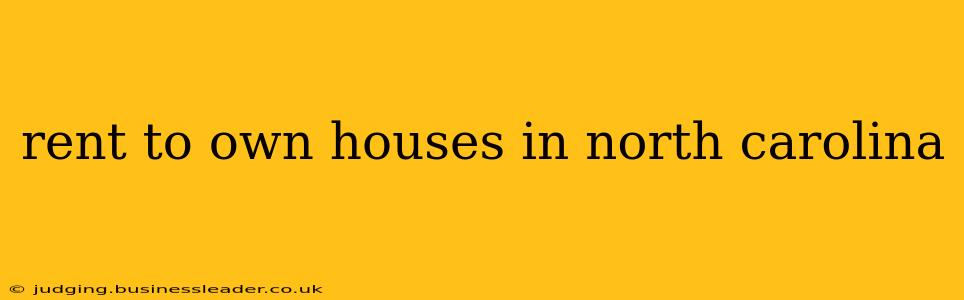 rent to own houses in north carolina