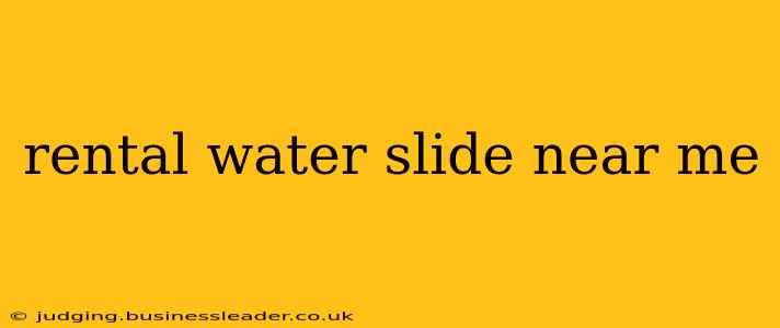 rental water slide near me