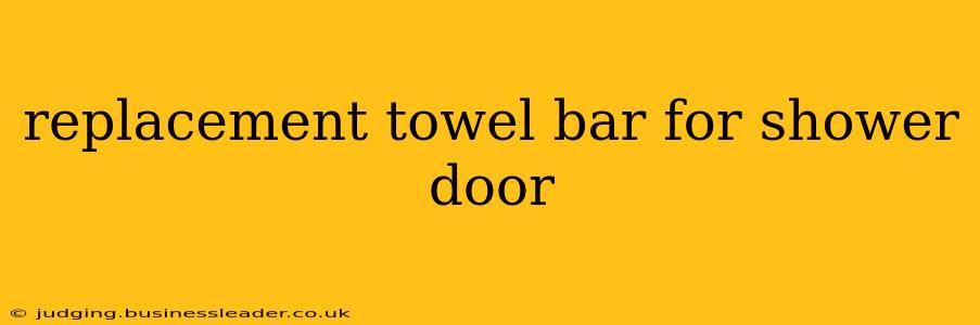 replacement towel bar for shower door