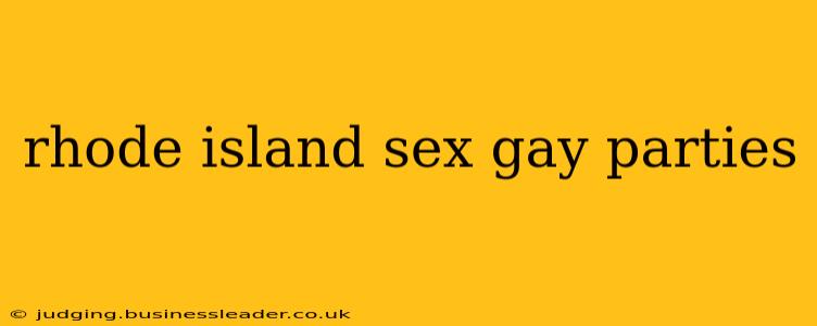 rhode island sex gay parties