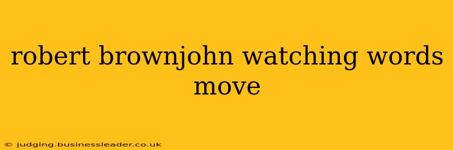 robert brownjohn watching words move