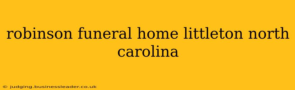 robinson funeral home littleton north carolina