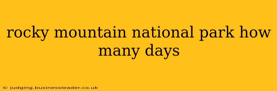 rocky mountain national park how many days