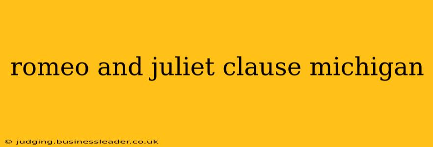 romeo and juliet clause michigan