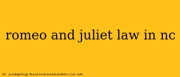 romeo and juliet law in nc