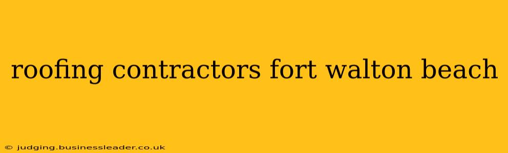 roofing contractors fort walton beach