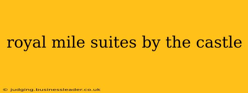 royal mile suites by the castle