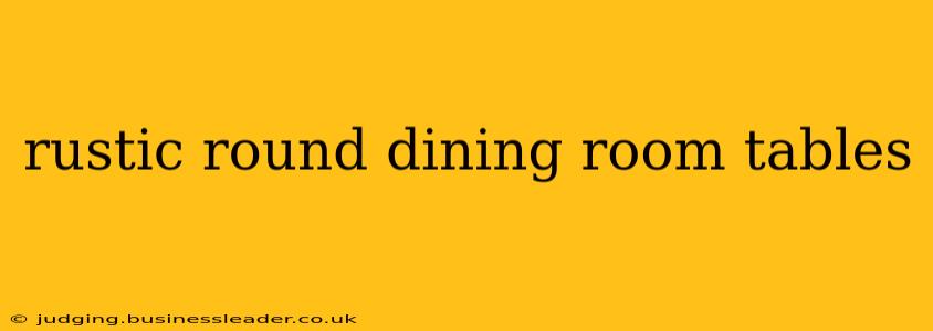 rustic round dining room tables