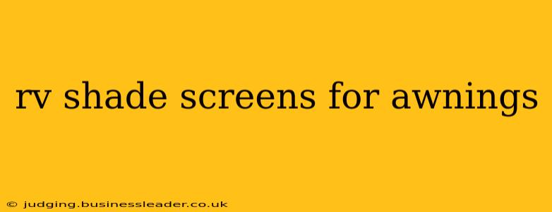 rv shade screens for awnings