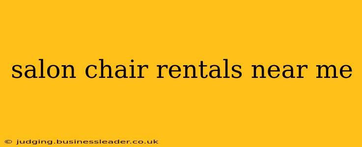 salon chair rentals near me