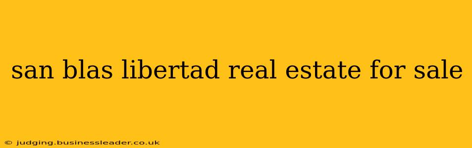 san blas libertad real estate for sale