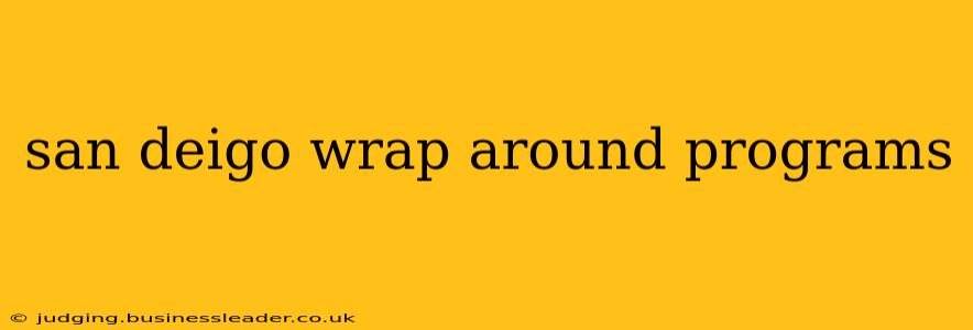 san deigo wrap around programs