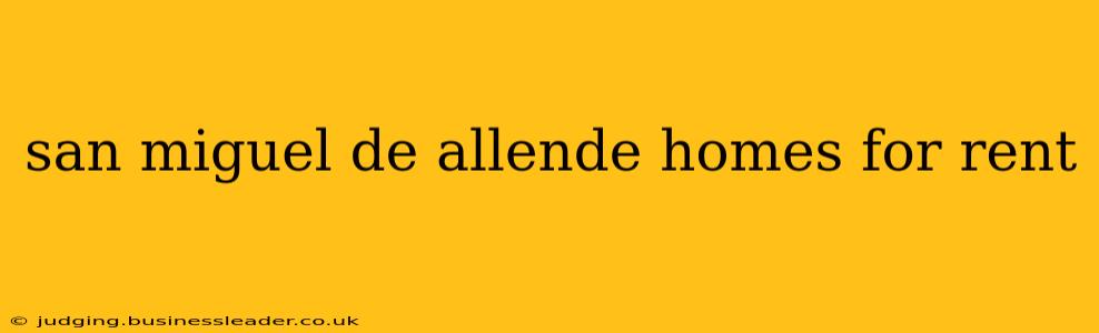 san miguel de allende homes for rent