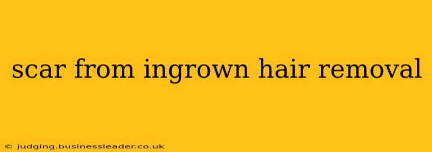 scar from ingrown hair removal