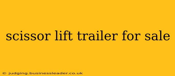 scissor lift trailer for sale