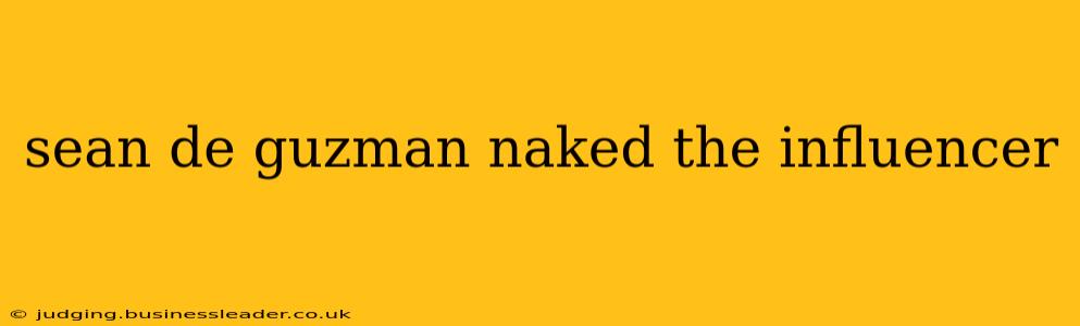 sean de guzman naked the influencer