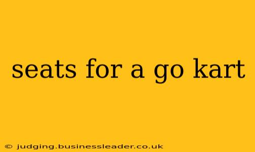 seats for a go kart