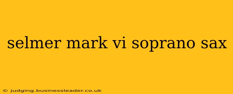 selmer mark vi soprano sax