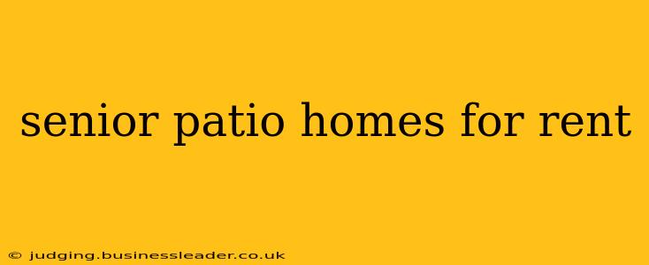 senior patio homes for rent