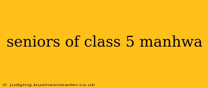 seniors of class 5 manhwa