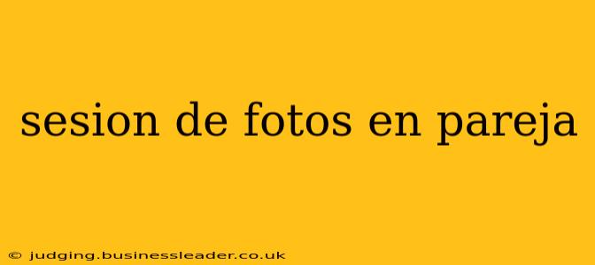 sesion de fotos en pareja