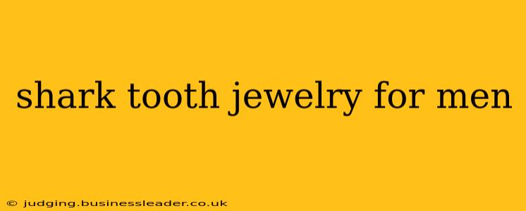 shark tooth jewelry for men