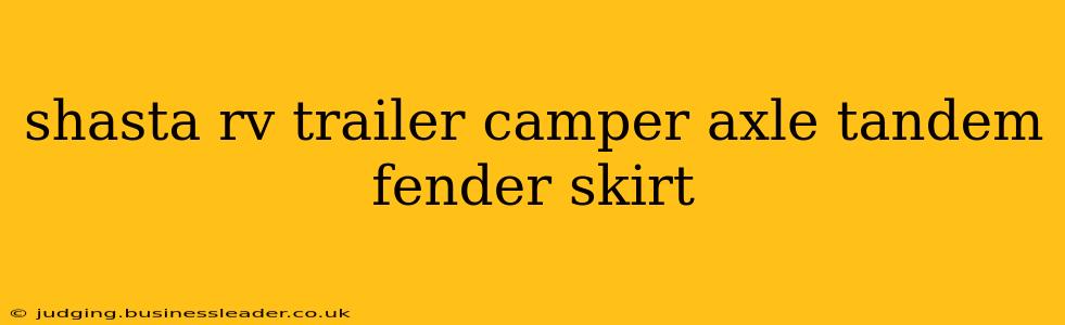 shasta rv trailer camper axle tandem fender skirt