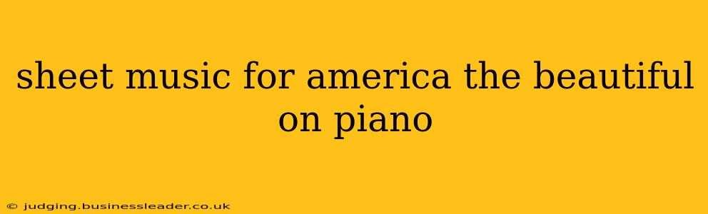 sheet music for america the beautiful on piano
