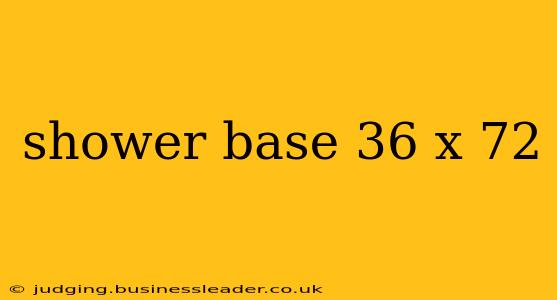 shower base 36 x 72