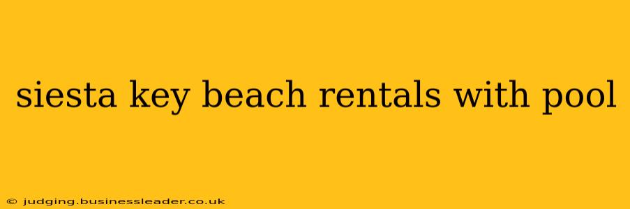 siesta key beach rentals with pool