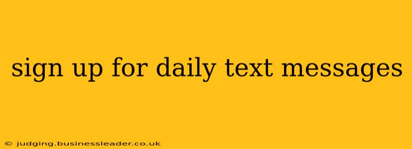 sign up for daily text messages