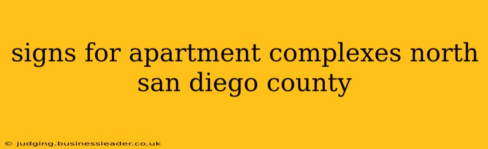 signs for apartment complexes north san diego county