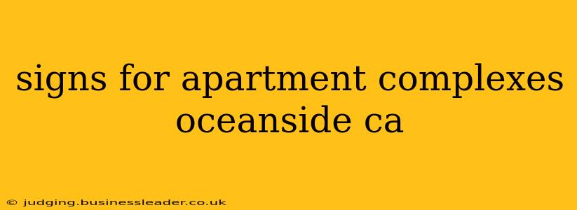 signs for apartment complexes oceanside ca