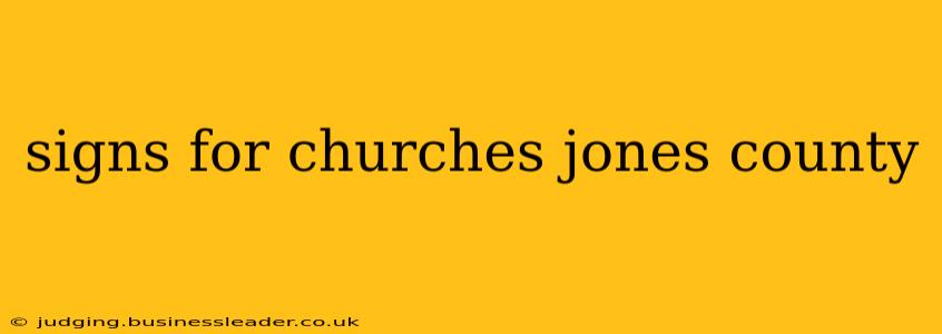 signs for churches jones county