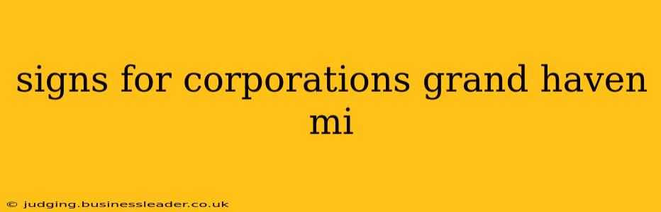 signs for corporations grand haven mi