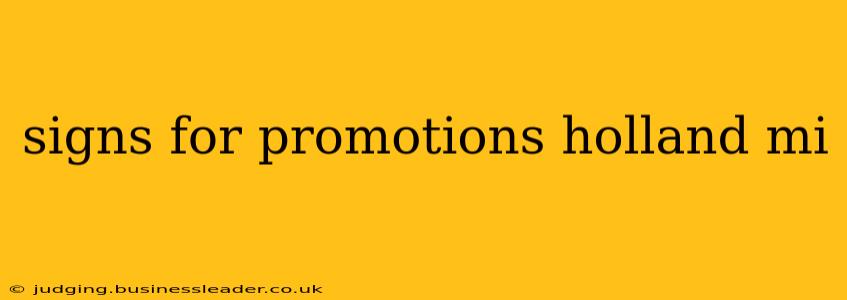 signs for promotions holland mi