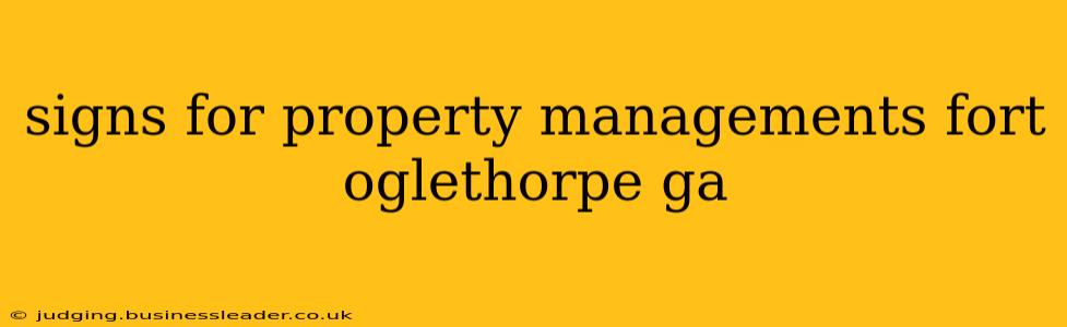 signs for property managements fort oglethorpe ga