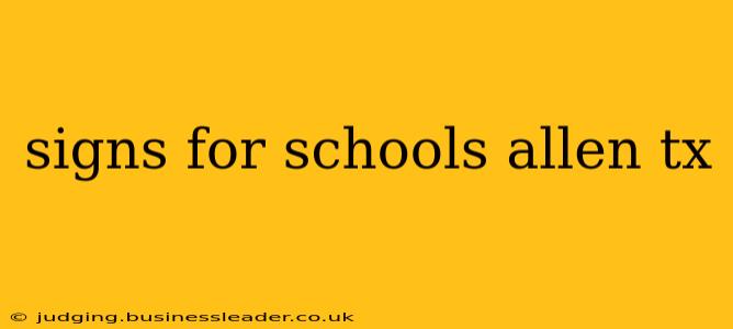 signs for schools allen tx
