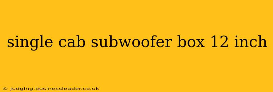 single cab subwoofer box 12 inch
