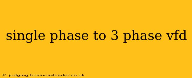 single phase to 3 phase vfd
