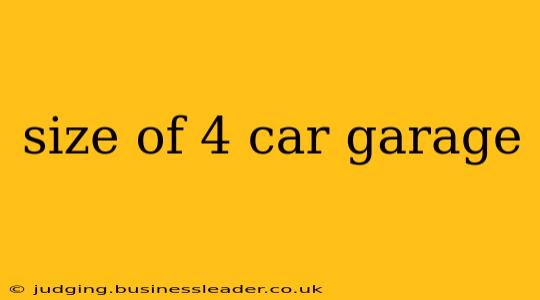 size of 4 car garage