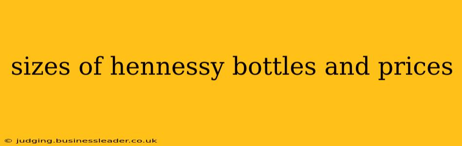 sizes of hennessy bottles and prices