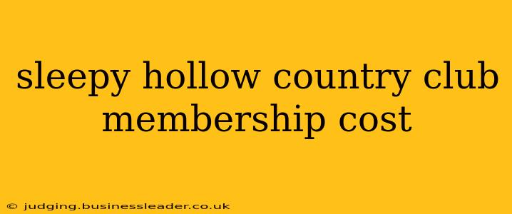 sleepy hollow country club membership cost