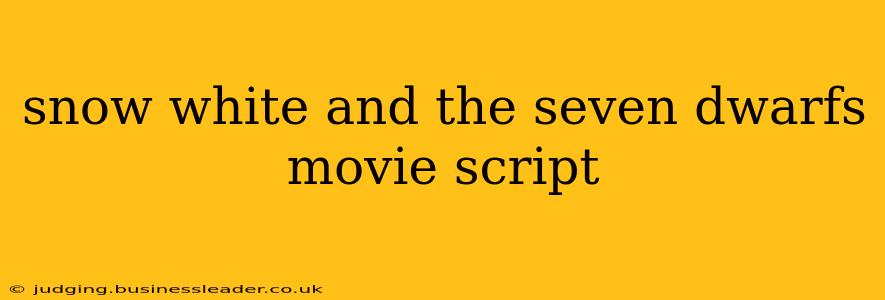 snow white and the seven dwarfs movie script
