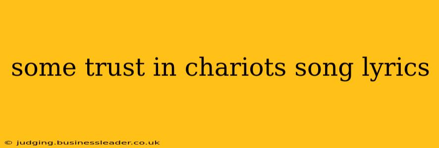 some trust in chariots song lyrics