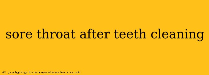sore throat after teeth cleaning