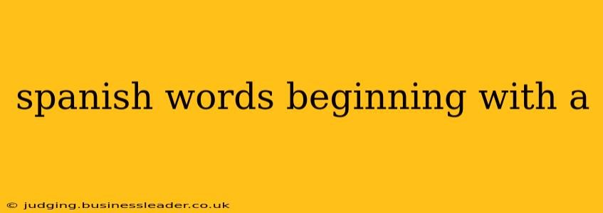 spanish words beginning with a